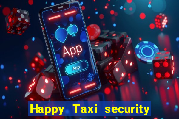 Happy Taxi security password road 96 happy